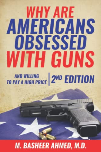 Cover of Why Are Americans Obsessed with Guns and Willing To Pay a High Price for Them?